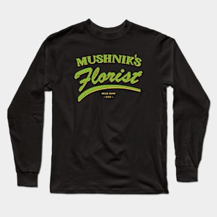 Mushnik's Florist Long Sleeve T-Shirt